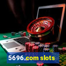 5696.com slots